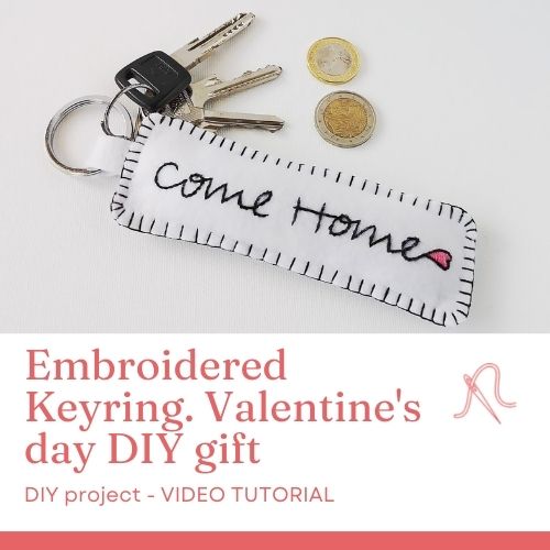 Embroidered Keyring Come Home - Valentines day DIY gift tutorial